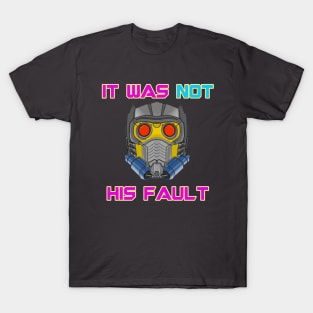 Not Starlord's Fault T-Shirt